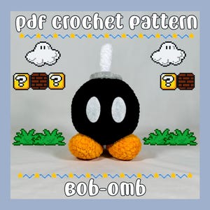 May include: A crochet pattern for a Bob-omb, a character from the Super Mario Bros. video game series. The pattern includes instructions for crocheting the Bob-omb's body, head, and fuse.