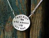 Inspirational quote necklace - Tolkien Not all who wander are lost - silver necklace - Recycled EcoFriendly  - Graduation Gift