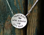 Inspirational quote necklace - Tolkien Not all who wander are lost - silver necklace - Recycled EcoFriendly  - Graduation Gift