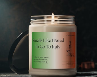 Smells Like I Need To Go To Italy Candle, Italy Candle