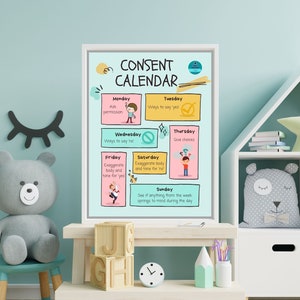 May include: A colorful poster with the title "Consent Calendar" and illustrations of people. The poster shows different ways to say yes and no, and how to give choices. It also includes a reminder to check in with yourself throughout the week.