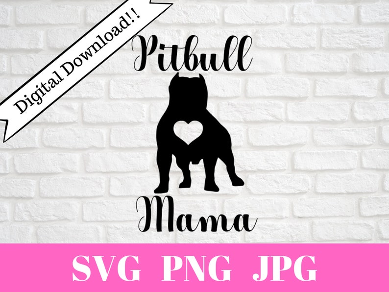 Download Decals Digital Download T Shirts Car Window Decal Pitbull Mama Svg Png Jpg For Cricutsilhouette Clip Art Art Collectibles Vadel Com