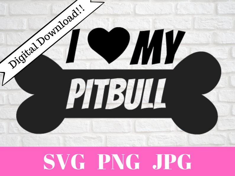 Free Free 167 I Love My Pitbull Svg SVG PNG EPS DXF File