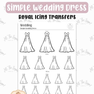 May include: A sheet of paper with black line drawings of simple wedding dresses in three different sizes: 3 inches, 2 inches, and 1.5 inches. The text on the sheet reads "Simple Wedding Dress" and "Royal Icing Transfers". The bottom right corner says "Instant Download PDF".