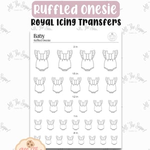 May include: A white sheet featuring black line drawings of ruffled baby onesies in five sizes, from 2 cm to 5 cm. The text "Ruffled Onesie Royal Icing Transfers" is at the top, with "Baby Ruffled Onesie" below. The image includes the text "Instant Download PDF".