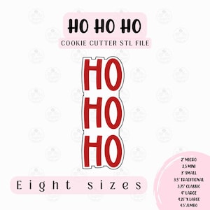 Può includere: Un file STL di taglia biscotti "Ho Ho Ho" rosso e bianco. L'immagine include il testo "Otto taglie" e misure che vanno da 5 cm a 11,4 cm. Il design è adatto per creare biscotti festivi.
