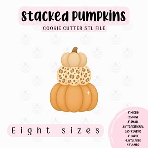 May include: A digital design of stacked pumpkins for cookie cutters. The design features three pumpkins, with the middle one having a leopard print pattern. The text "stacked pumpkins" and "Eight sizes" are included. Available in eight sizes, from 2" to 4.5".