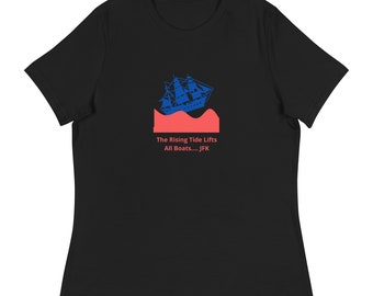 Women's Relaxed T-Shirt Rising tide Lifts all boats