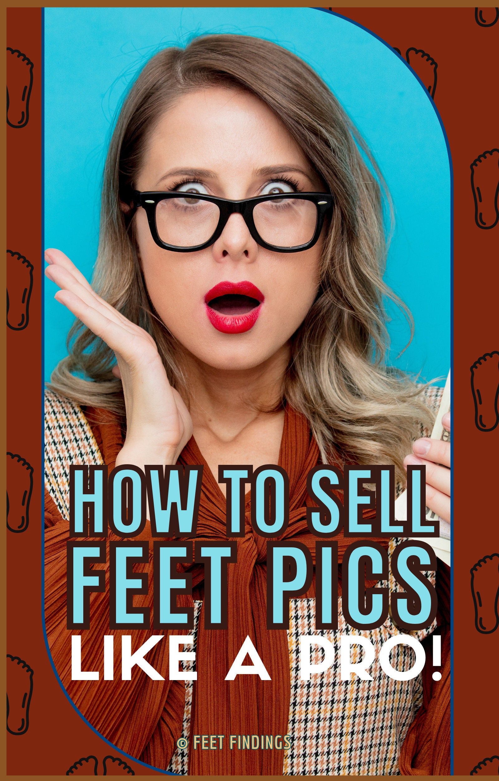 How to Sell Feet Pics Like a Pro in 2024 ebook Feet Deets Sell Your