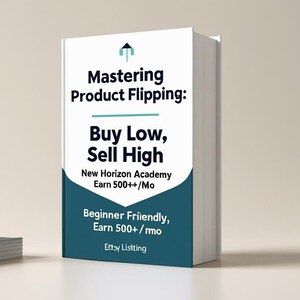 Könnte beinhalten: Ein Buch mit dem Titel "Mastering Product Flipping: Buy Low, Sell High" steht aufrecht. Das Buchcover zeigt Text und ein türkis-weißes Design. Eine kleine Topfpflanze und eine weiße Tasse sind ebenfalls zu sehen.