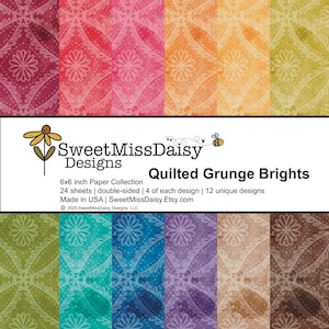 May include: A collection of 24 double-sided 6x6 inch paper sheets with a quilted grunge bright design. The papers feature a floral pattern in various colors, including red, orange, yellow, green, blue, purple, and brown. The text "SweetMissDaisy Designs" and "Quilted Grunge Brights" is included in the image.