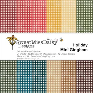 May include: A collection of 6x6 inch double-sided paper sheets with a mini gingham pattern in various colors, including red, yellow, green, and brown. The paper collection is titled "Holiday Mini Gingham" and is from SweetMissDaisy Designs.
