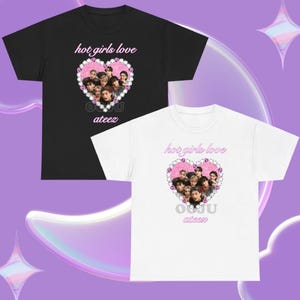 hot girls love ateez t-shirt meme custom atiny fan gift for kpop concert