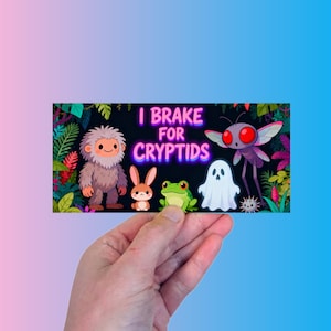 I Brake For Cryptids Bumper Sticker - Cryptid Sticker