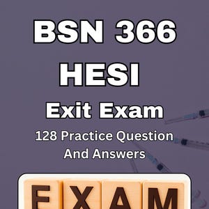 May include: A book cover with the title "BSN 366 HESI Exit Exam" and the text "128 Practice Question And Answers." The word "EXAM" is spelled out with wooden letter blocks. The edition year is 2025.