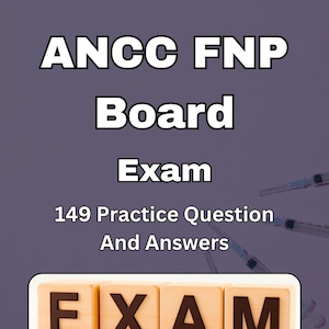 May include: A book cover with the title "ANCC FNP Board Exam" in large white letters. The cover also includes the text "149 Practice Question And Answers" and "2025 Edition". The word "EXAM" is spelled out with wooden letter blocks.