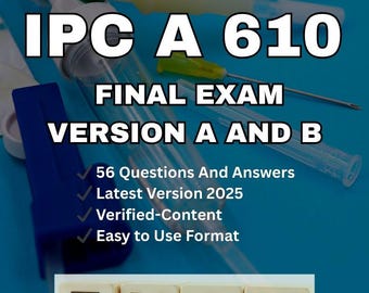 IPC A 610 Final Exam Study Guide | 56 Verified Questions (Digital Download)