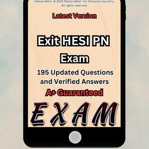 HESI PN Exit Exam 2024/2025 Update Comprise Of Most Tested Questions Real Exam Questions And Correct Answers Already Graded A+