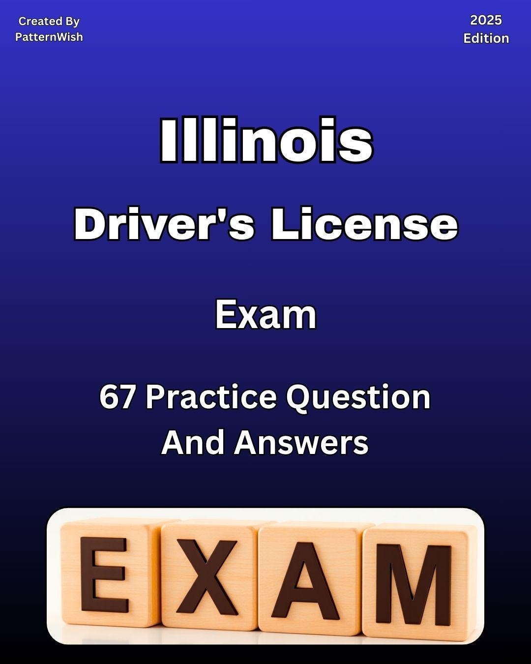 Illinois Driver's License Exam Study Guide | 67 Questions and Answers ...