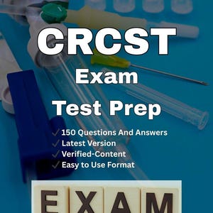 May include: A blue background features text for a CRCS Test Prep exam. The text includes "CRCST Exam Test Prep" and bullet points for 150 questions, latest version, verified content, and easy format. The image also includes the text "EXAM".