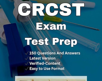 Preparación para el examen CRCST: 150 preguntas y respuestas verificadas / Edición 2025 / Calificación A+