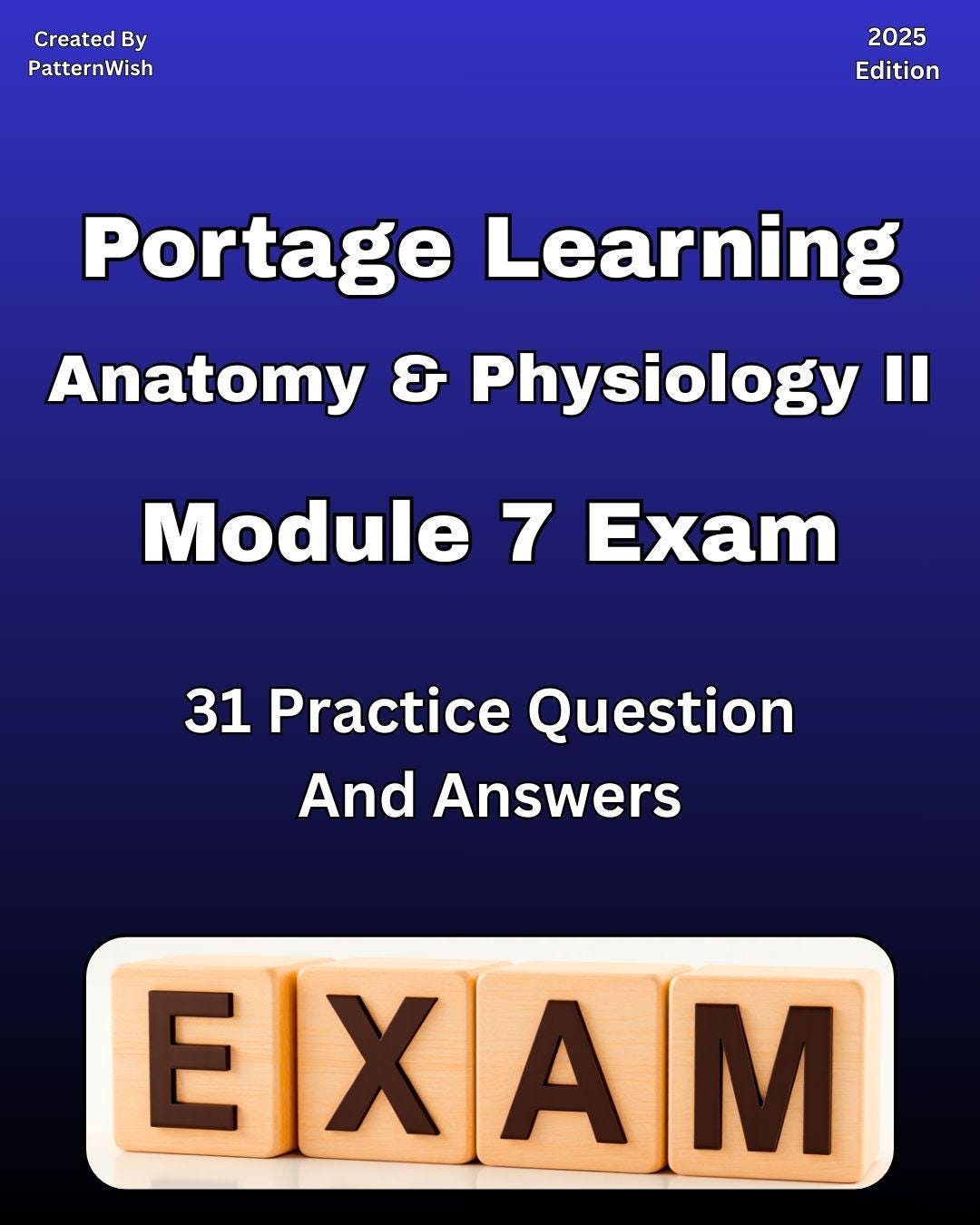 Portage Learning Anatomy & Physiology II Module 7 Exam| 31 Questions ...