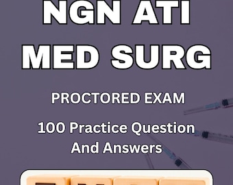 Examen supervisado NGN ATI Med-Surg 2023 / 100 preguntas y respuestas / Descargar PDF