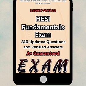 HESI Fundamentals Exam Exam 2024/2025 Update Comprise Of Most Tested Questions Real Exam Questions And Correct Answers Already Graded A+