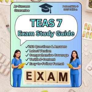 TEAS 7 Study Guide Exam | 262 Updated Questions And Verified answers