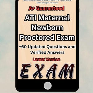 Maternal Newborn Proctored Exam / Update Comprise Of Most Tested Questions Real Exam Questions And Correct Answers Already Graded A+