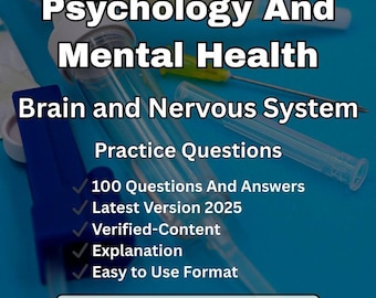 Psychology & Mental Health : Brain and Nervous System Exam guide - 100 Questions And Answers