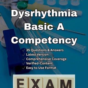 Basic Dysrhythmia Assessment A | RELIAS Competency Exam | 35 Questions and Answers Graded A+