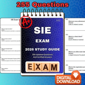 May include: A spiral-bound study guide for the SIE exam. The cover is dark blue with the title "SIE EXAM 2026 STUDY GUIDE" and the text "255 Updated Questions And Verified Answers." The image also includes the text "DIGITAL DOWNLOAD."