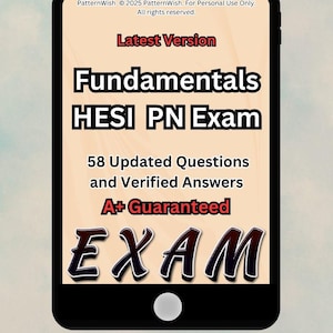 Fundamentals - HESI  PN Exam 2024/2025 Update Comprise Of Most Tested Questions Real Exam Questions And Correct Answers Already Graded A+