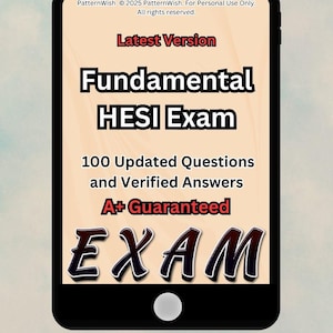 Fundamental HESI Exam 2024/2025 Update Comprise Of Most Tested Questions Real Exam Questions And Correct Answers Already Graded A+