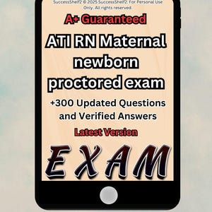 RN Maternal newborn proctored exam / Update Comprise Of Most Tested Questions Real Exam Questions And Correct Answers Already Graded A+
