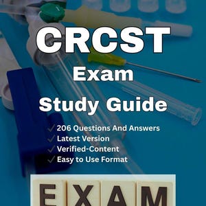 May include: A blue and white cover for a study guide titled "CRCST Exam Study Guide." The cover includes the text "206 Questions And Answers," "Latest Version," "Verified-Content," and "Easy to Use Format." The word "EXAM" is spelled out with wooden letter blocks.