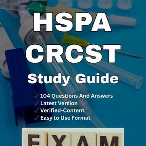 May include: A blue study guide titled "HSPA CRCST Study Guide" with the text "104 Questions And Answers", "Latest Version", "Verified-Content", and "Easy to Use Format". The cover also includes the text "EXAM".