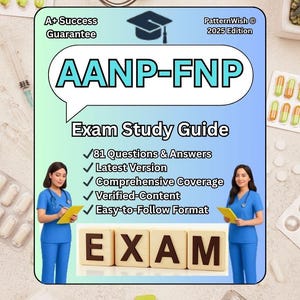 FNP Exam Questions Study Guide – AANP Review with Verified Answers (81 Key Topics)