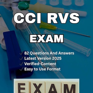 May include: A medical exam study guide with the text "CCI RVS EXAM". The guide includes bullet points for 82 questions and answers, the latest version 2025, verified content, and an easy-to-use format. The background features medical equipment.