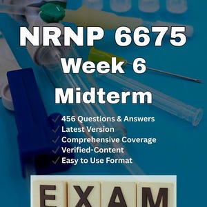 NRNP 6675 Week 6 Midterm Exam | 456 Verified Questions & Correct Answers | 2024–2025 Edition | Graded A+