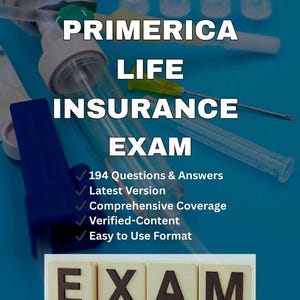 Primerica Life Insurance Exam | Most Tested Exam | 194 Verified Questions with Detailed & 100% Correct Answers | A+ Graded Study Guide