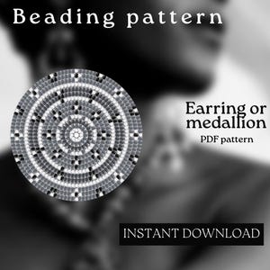 May include: Black and white beading pattern for an earring or medallion. The pattern is a circle with concentric rings of beads. The text "Earing or medallion" and "PDF pattern" is visible in the image. The text "INSTANT DOWNLOAD" is also visible in the image.