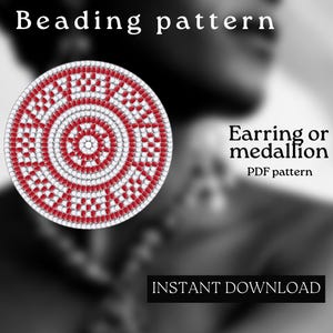 May include: A red and white beaded pattern for an earring or medallion. The pattern is a circle with concentric rings of red and white beads. The text "Earring or medallion" and "PDF pattern" is visible below the pattern. The text "INSTANT DOWNLOAD" is visible at the bottom of the image.