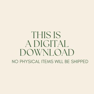 May include: Text on a white background that reads "This is a digital download. No physical items will be shipped."