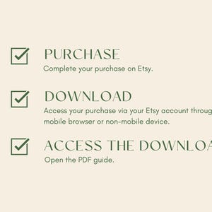 May include: A graphic with text instructions on a cream background. The text includes "PURCHASE", "DOWNLOAD", and "ACCESS THE DOWNLOAD", each with a checkmark icon. The instructions guide the user through the Etsy purchase and download process.