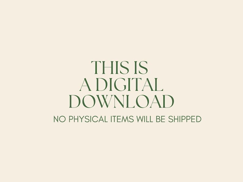May include: Text on a white background that reads "This is a digital download. No physical items will be shipped."