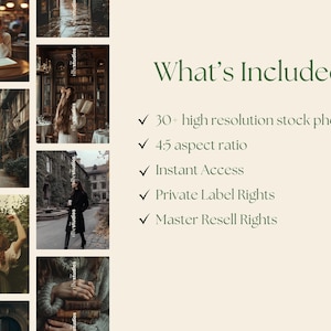 May include: A collage of images featuring a variety of scenes, including a woman reading a book in a library, a woman walking down a street, and a woman holding a book in a forest. The text "What's Included?" is displayed in green text at the top of the image. A list of items included in the product is displayed below the text, including "30+ high resolution stock photos", "4:5 aspect ratio", "Instant Access", "Private Label Rights", and "Master Resell Rights".