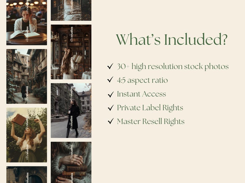 May include: A collage of images featuring a variety of scenes, including a woman reading a book in a library, a woman walking down a street, and a woman holding a book in a forest. The text "What's Included?" is displayed in green text at the top of the image. A list of items included in the product is displayed below the text, including "30+ high resolution stock photos", "4:5 aspect ratio", "Instant Access", "Private Label Rights", and "Master Resell Rights".