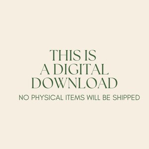 May include: Text on a white background that reads "This is a digital download. No physical items will be shipped."